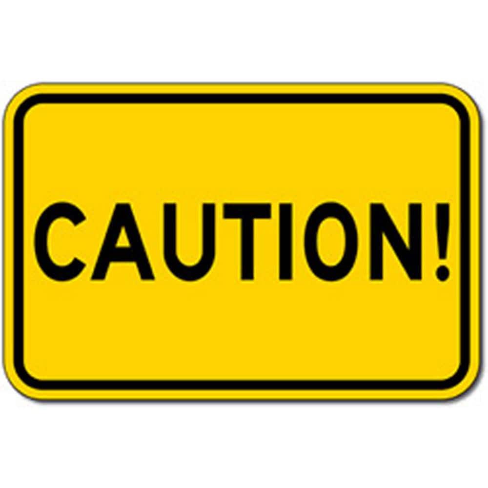 18 in. x 12 in. Caution Sign Printed on More Durable, Thicker, Longer Lasting Styrene Plastic - Hercitys