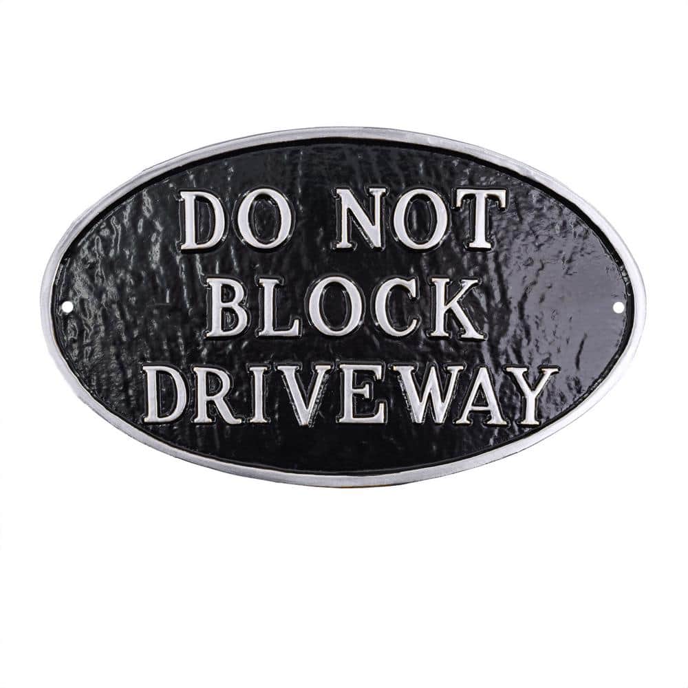 8.5 in. x 13 in. Standard Oval Do Not Block Driveway Statement Plaque Sign-Black/Silver - Hercitys