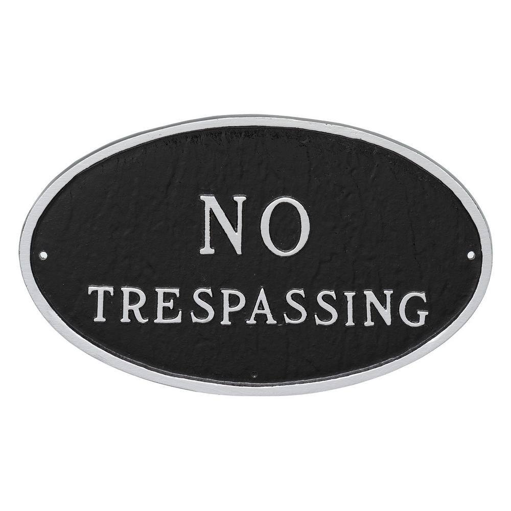 8.5 in. x 13 in. Standard Oval No Trespassing Statement Plaque Sign Black with Silver Lettering - Hercitys
